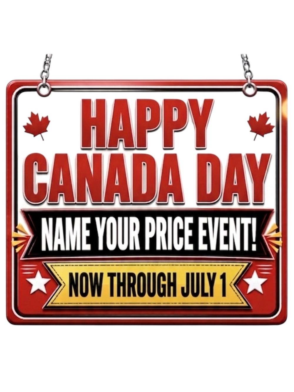 🇨🇦 CANADA DAY CELEBRATION - NAME YOUR PRICE EVENT 🇨🇦